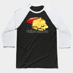 Potato chips happens Baseball T-Shirt